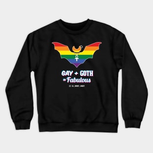 Gay + Goth = Fabulous Crewneck Sweatshirt